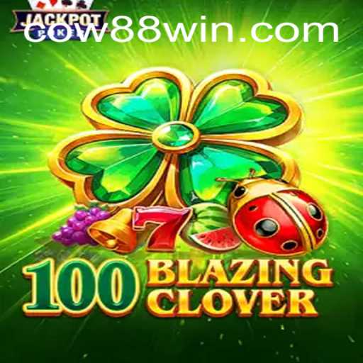 An In-Depth Look at 100BlazingClover and Its Unique Gameplay Featuring Cow88